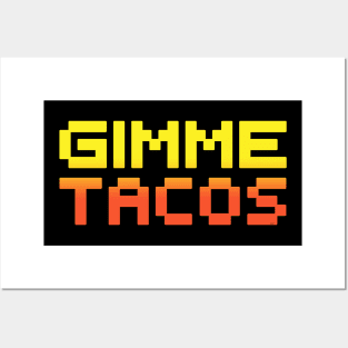 Gimme Tacos Posters and Art